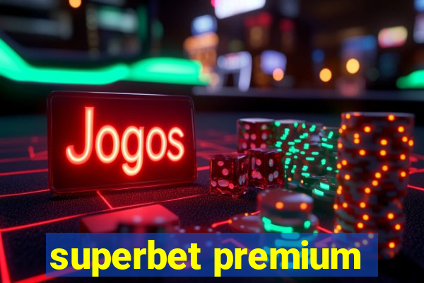 superbet premium